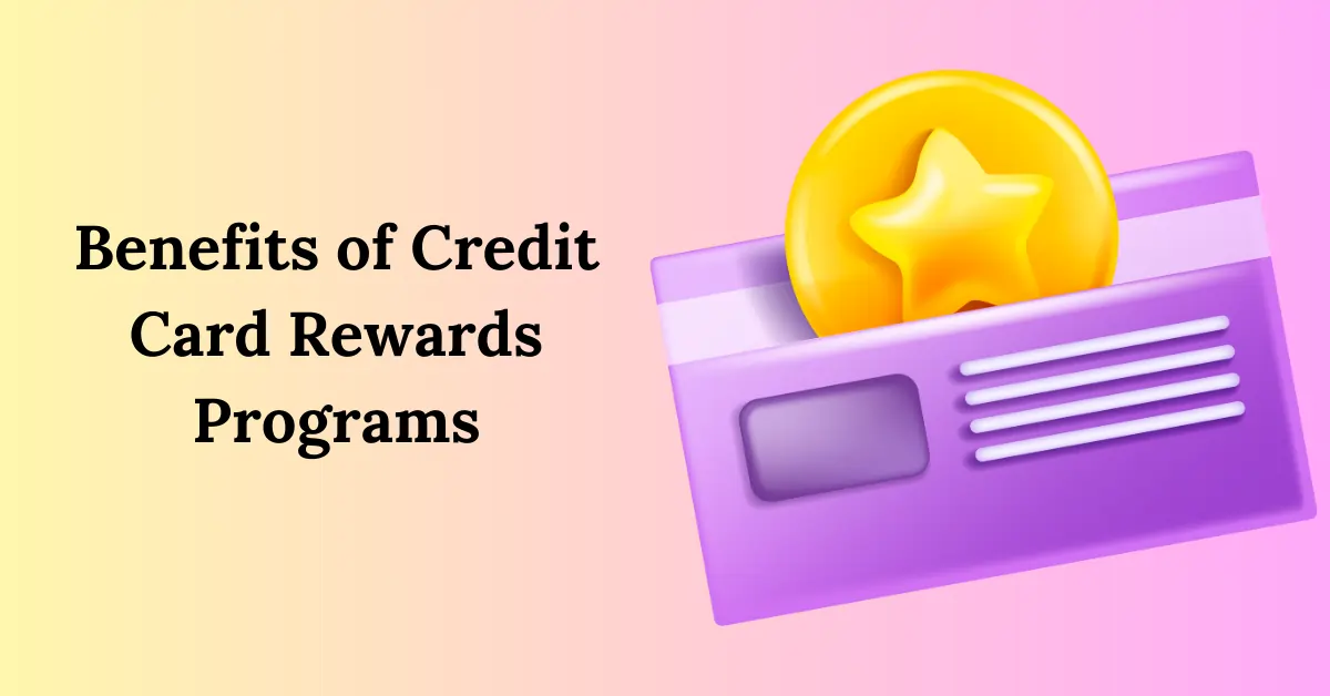 Benefits of Credit Card Rewards Programs